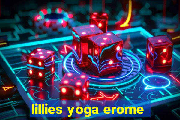 lillies yoga erome